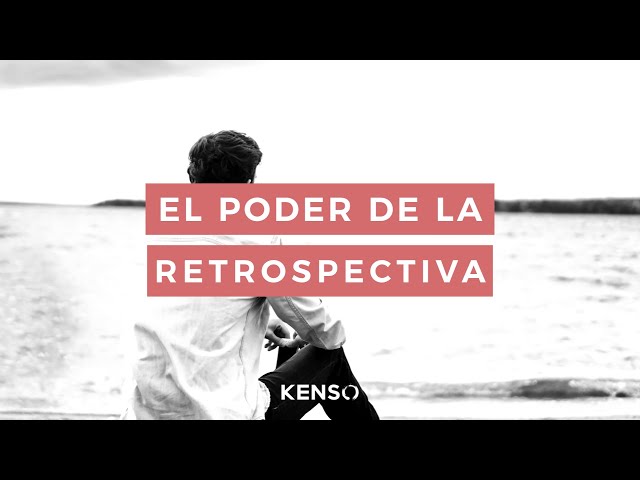 El poder de la retrospectiva personal