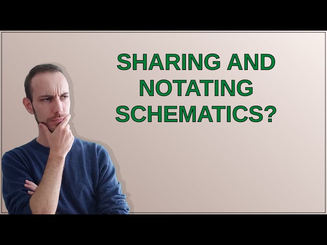 Electronics: Sharing and Notating Schematics?