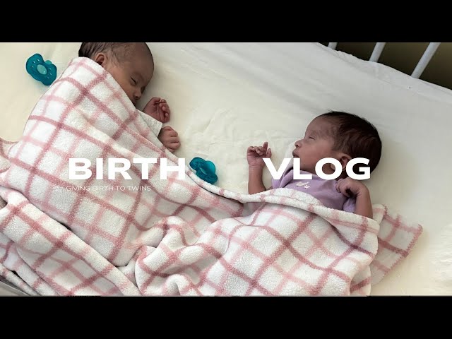 Labor Vlog: Delivering set of Twins, Recovering from C-section, NICU Babies & More