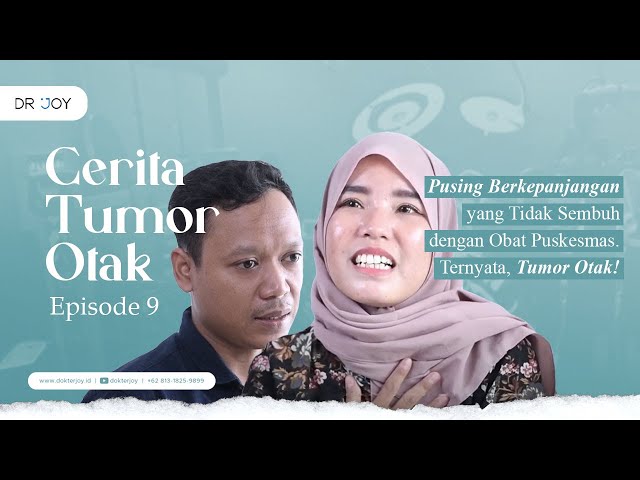 Nyeri Kepala, Mual, Pusing Selama Satu Tahun, Bahkan Pandangan Menjadi Buram! | Cerita Tumor Otak #9