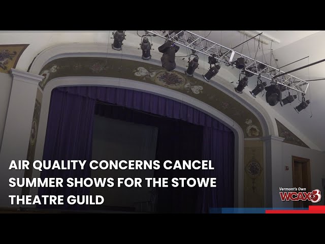 Air quality concerns cancel summer shows for the Stowe Theatre Guild