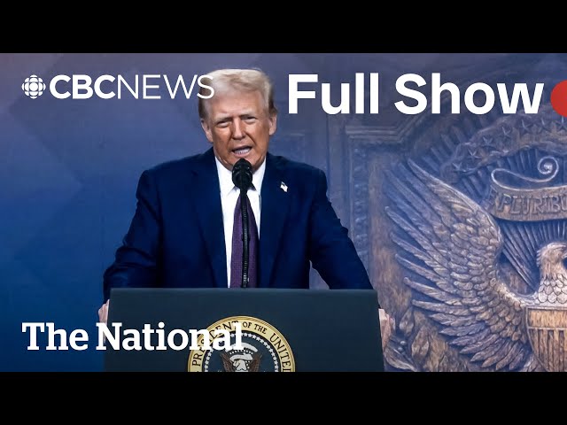 CBC News: The National | Trump says ‘we don’t need’ Canadian cars or oil