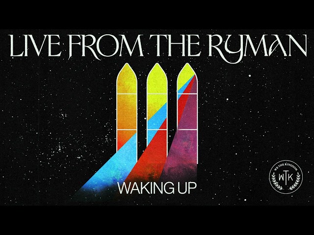 We The Kingdom - Waking Up (Live From The Ryman) (Official Audio)