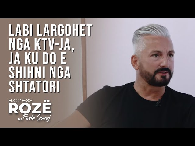 Labi largohet nga KTV-ja, ja ku do e shihni nga Shtatori | T7