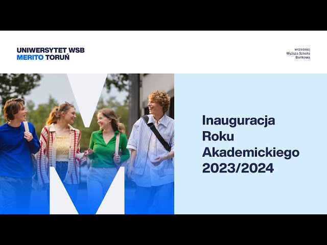 Inauguracja roku akademickiego 2023/2024 na Uniwersytecie WSB Merito w Toruniu