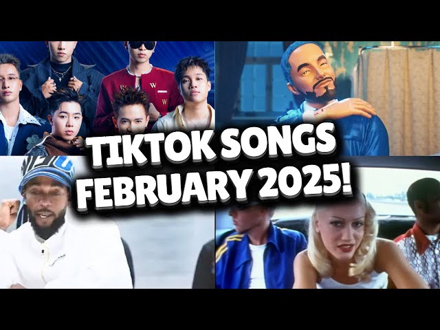 Top Trending Songs on TikTok - FEBRUARY 2025!