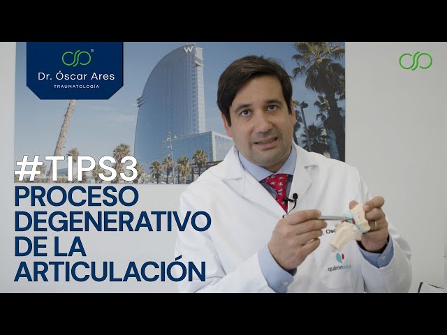 #Tips3 - Proceso Degenerativo de la Articulación - Dr. Oscar Ares