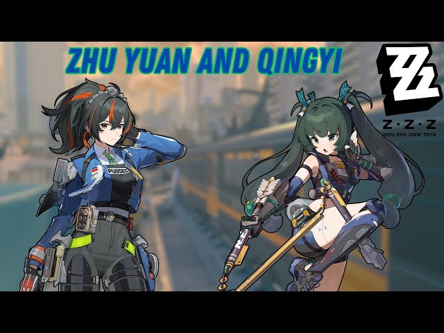 Zenless Zone Zero: Zhu Yuan and Qingyi The Police