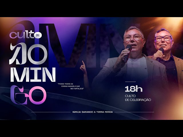 CULTO DE CELBRAÇÃO | 18h | 26/01/2025