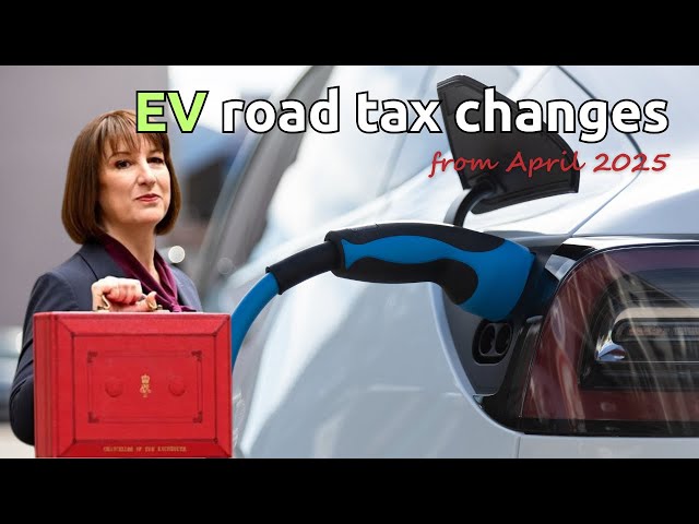 UK road tax rates from April 2025 and how it affects electric vehicles (and ICE buyers too)