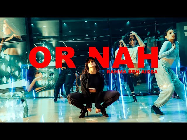 Or Nah - Ty Dollar Sign ft The weekend | Choreography by Rahma