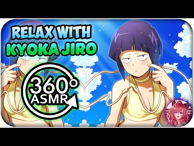 Relax With Kyoka Jirou~ [ASMR] 360: My Hero Academia 360 VR (Study/Read/Concentrate Video)