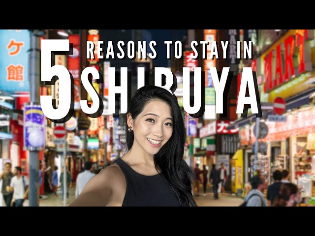 5 Reasons Why You Should Stay In Shibuya