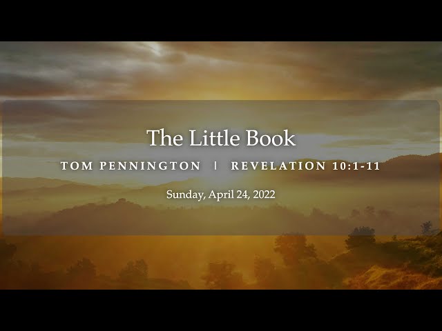 The Little Book | Tom Pennington | Revelation 10:1-11