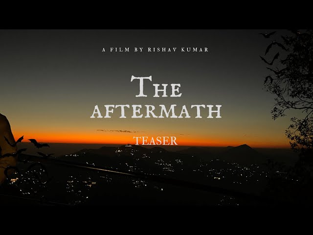 THE AFTERMATH | TEASER |BY SONE RIVER PRODUCTION