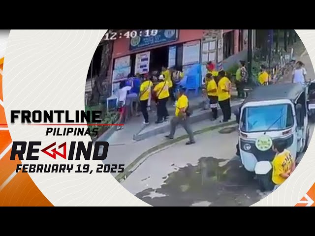 Frontline Pilipinas Rewind | February 19, 2025 #FrontlineRewind