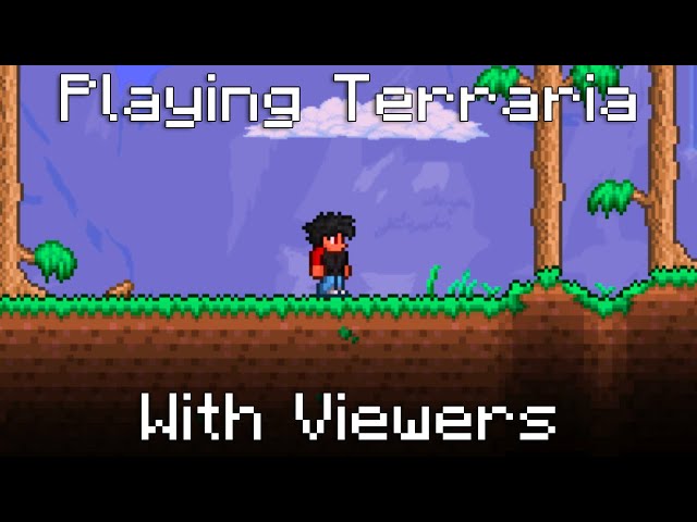 🔴PLAYING TERRARIA WITH VIEWERS🔴 COME JOIN AND HANGOUT