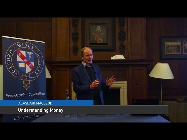 Alasdair Macleod: Understanding Money