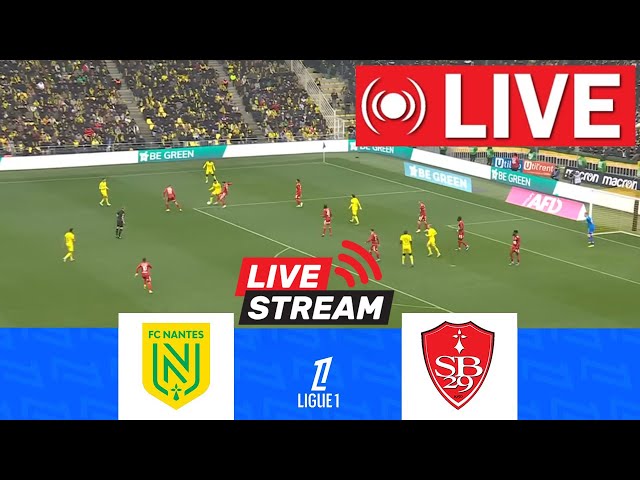 🔴[LIVE]  Nantes vs Brest | Ligue 1 2025 | Live match today!