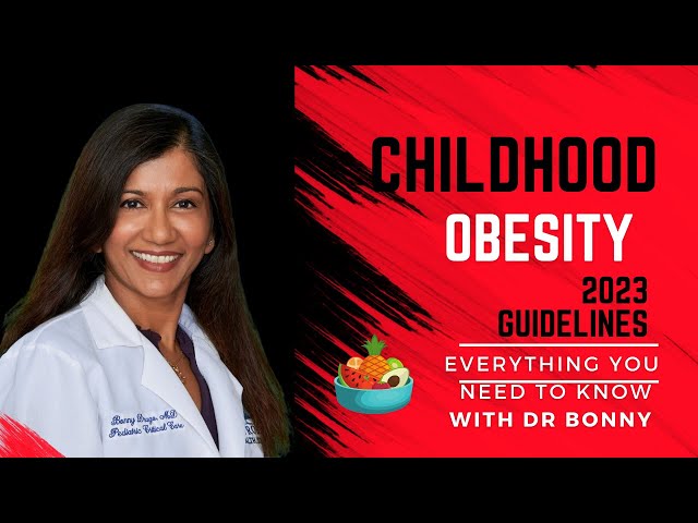 Childhood Obesity, guidelines,definition, causes and management -2023