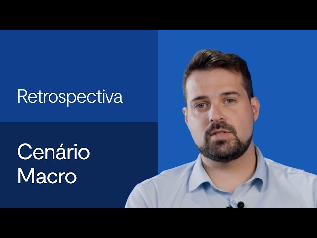 Cenário Macroeconômico: Retrospectiva 2024