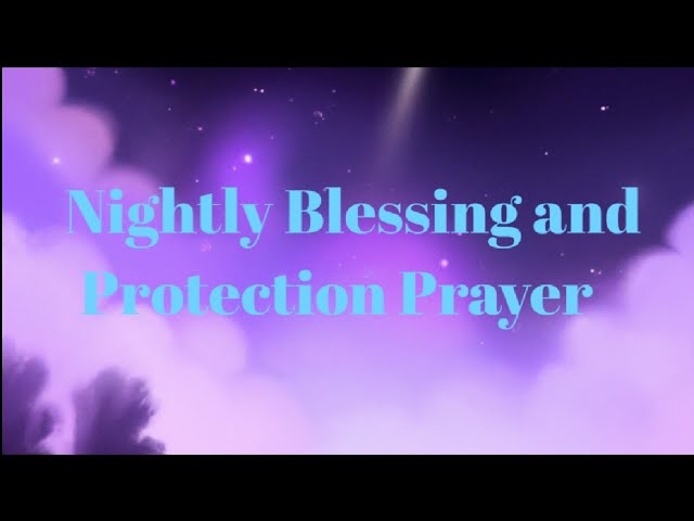 Blessing & Protection Prayer before sleep (Play Nightly) #blessing #protection #sleep