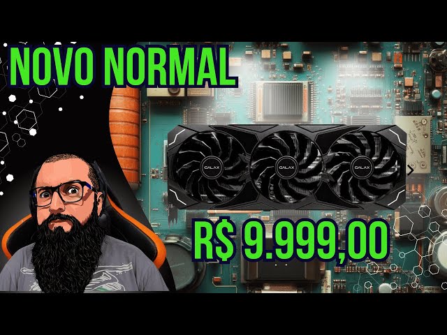 Novo Normal RTX por R$ 9.999,00!