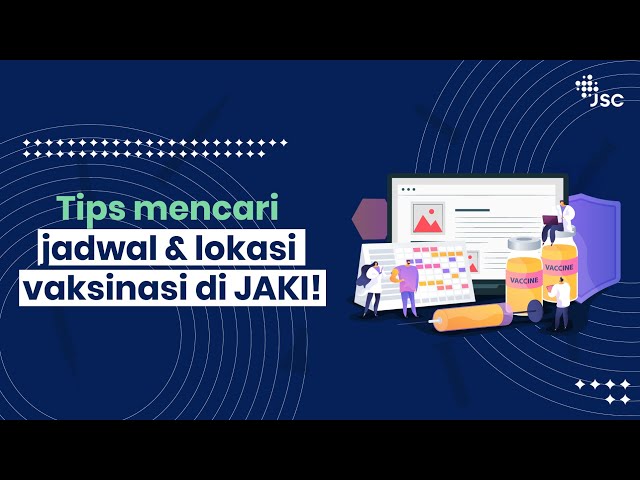 Tips Mencari Jadwal dan Lokasi Vaksinasi Gratis di JAKI