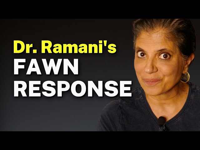 Dr. Ramani's fawn response