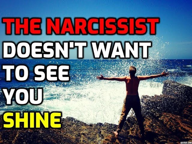 The Narcissist Doesn't Want To See You Shine