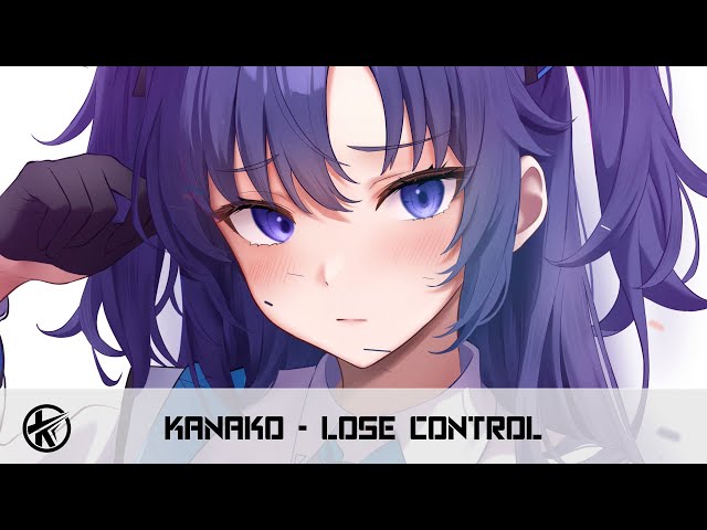 Nightcore - Lose Control | Kanako