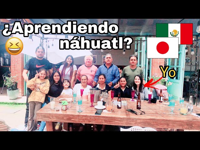 Aprendiendo náhuatl !? Japonés, español y náhuatl? Mi familia sabe hablar náhuatl