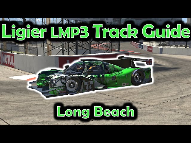 iRacing Track Guide Long Beach | Ligier JS P320 LMP3 | W3 S3 2023