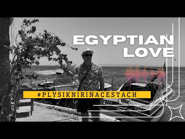 Plysikniri na cestach - Egypt love song 4K الحب المصري