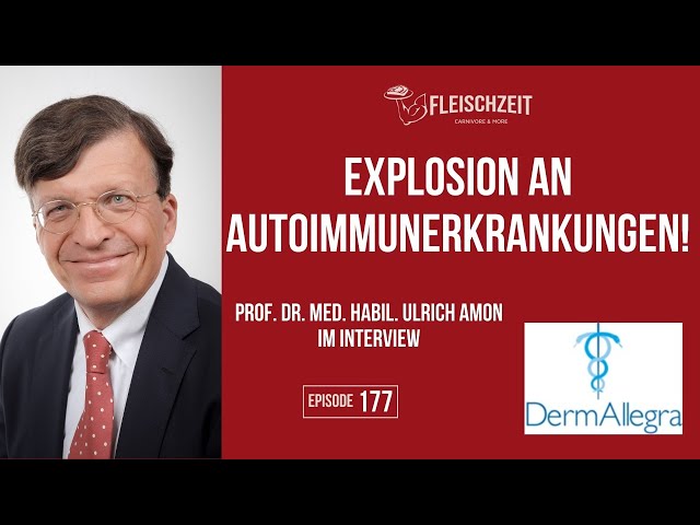 177 Explosion an Autoimmunerkrankungen – Prof. Dr. med. habil. Ulrich Amon im Interview