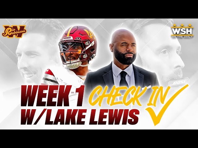 Washington Commanders Week 1 NEWS & NOTES with Lake Lewis Jr. | “JAYDEN DANIELS IS THE ONE”