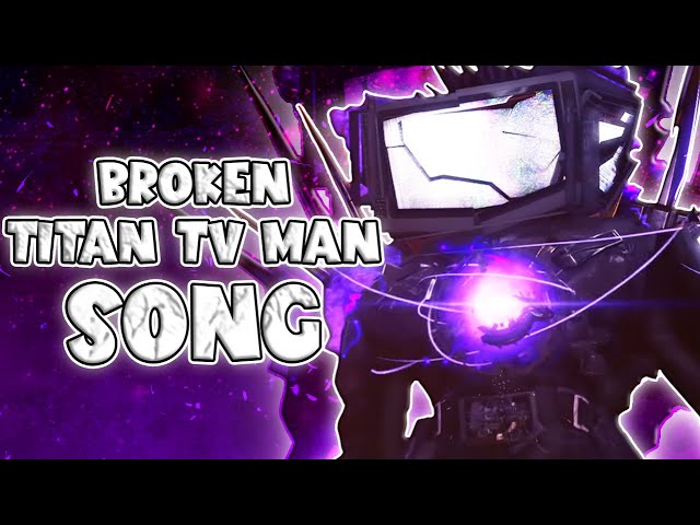 BROKEN TITAN TV MAN SONG (Official Video) Prod. John Fou