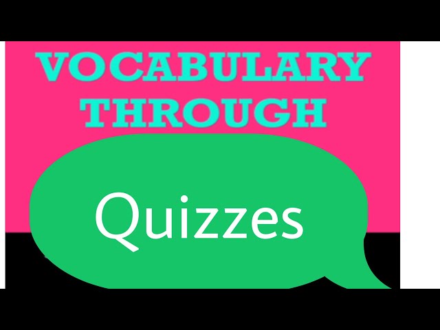 Learn English vocabularies through quizzes! You can’t forget these words