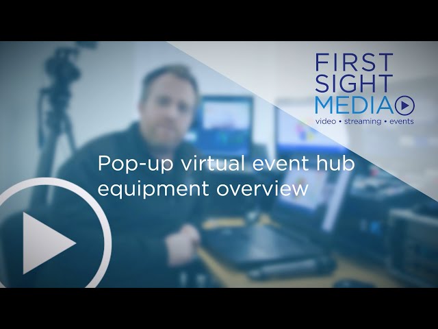 Pop-up virtual event hub  - equipment overview