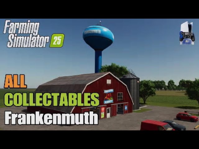 Collectables Frankenmuth Farming Map | FS25 | Console | Earn extra money | All 45 Collectables