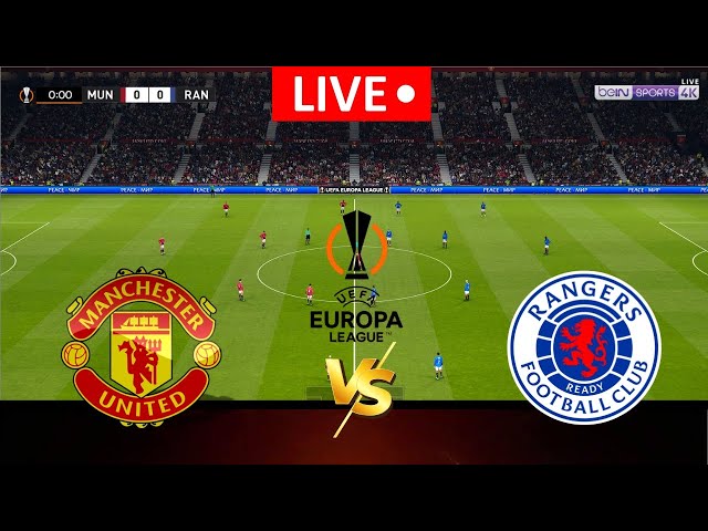 🔴LIVE : Manchester United Vs Rangers F.C| UEFA Europa League 24/25 |Live  Simulation Gameplay |