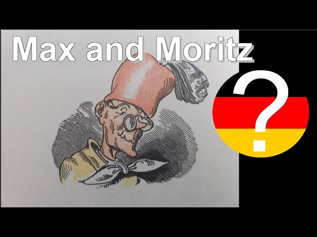 Max and Moritz - A Rascals History in Seven Tricks by Wilhelm Busch - traditional German humor