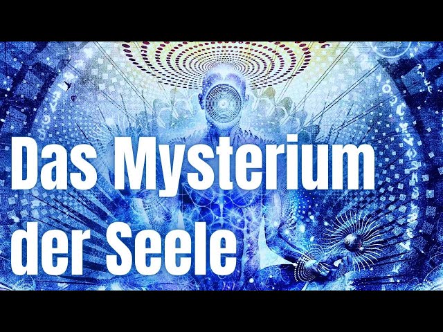 Das Mysterium der Seele, und warum sie niemand versteht - Antwort der Veden