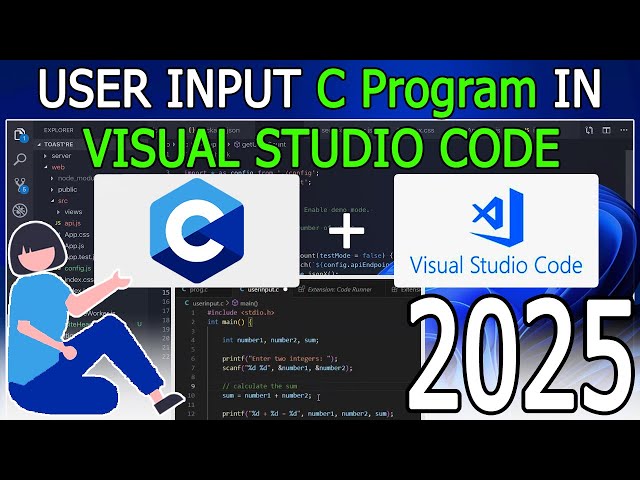 How to Take User Input in C Programs on Visual Studio Code on Windows 10/11 [ 2025 Update ] C in VS