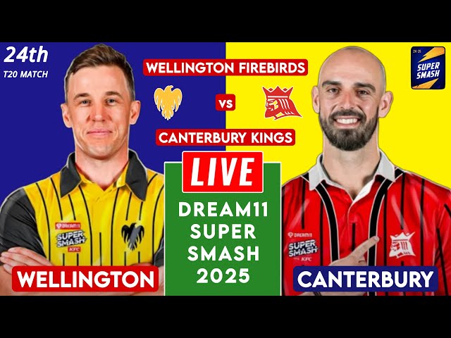 🔴 Super Smash Live | Canterbury Kings vs Wellington Firebirds | CANT vs WEL Live Score & Commentary