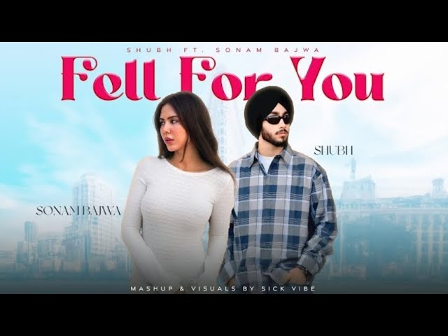 Fell For You - Shubh Ft. Sonam Bajwa | Karda Shadai Ni | Latest Romantic Songs 2025 | Feel For you |