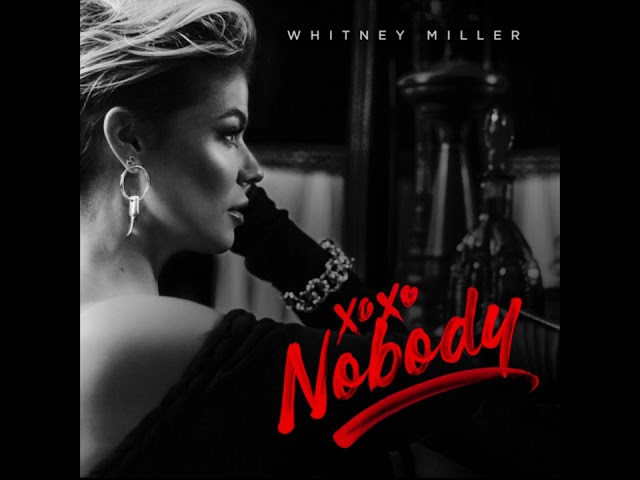 Whitney Miller - Nobody (Official Audio)