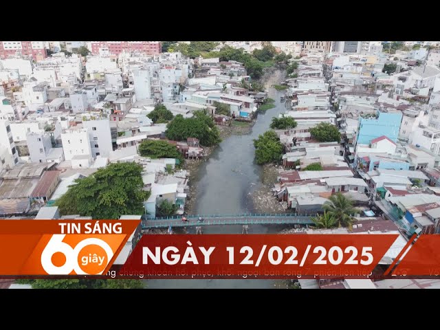 60 Giây Sáng - Ngày 12/02/2025 | HTV Tin tức