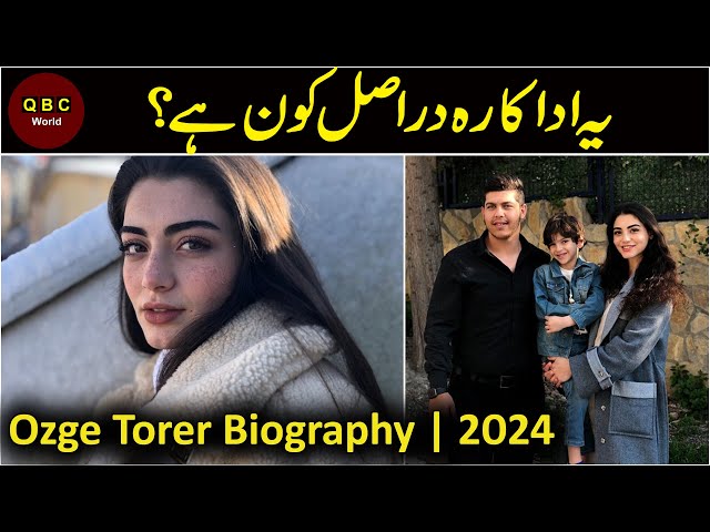 Kurulus Osman Actress Ozge Torer Biography, Age, Family, Husband and Real Life | Known as Bala Hatun