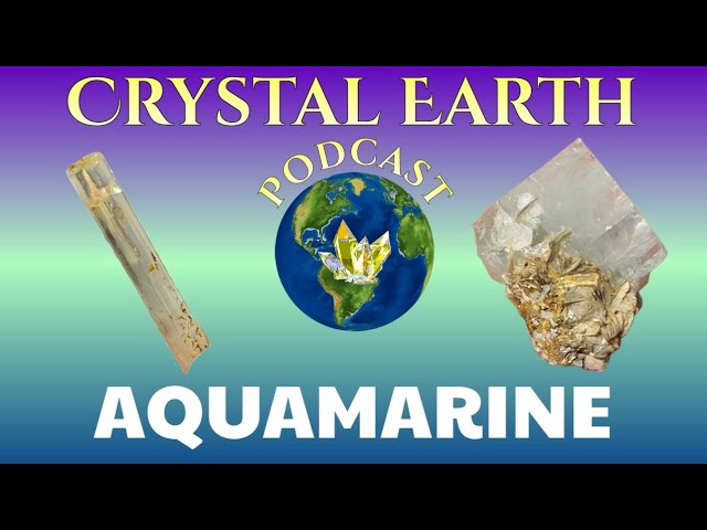 AQUAMARINE: The Ocean's Gem of Serenity | Crystal Earth 🌎